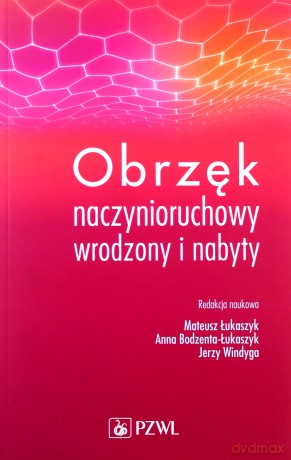 Obrzęk naczynioruchowy wrodzony i nabyty [KSIĄŻKA]