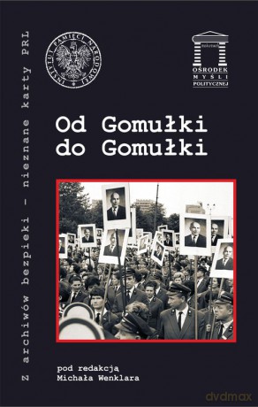 Od Gomułki do Gomułki - Michał Wenklar, Roman Graczyk [KSIĄŻKA]