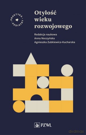 Otyłość wieku rozwojowego [KSIĄŻKA]