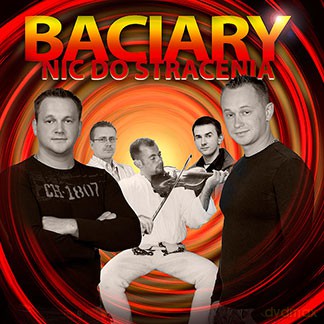Baciary: Nic Do Stracenia [CD]