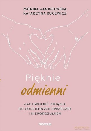 Pięknie odmienni - Monika Janiszewska, Katarzyna Kucewicz [KSIĄŻKA]