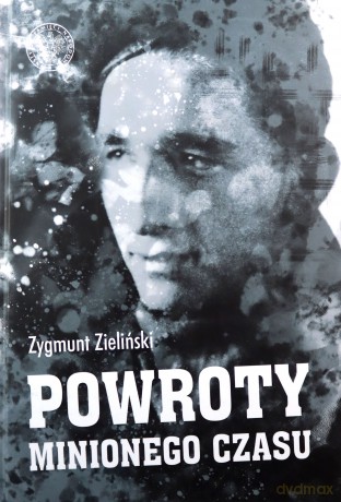 Powroty minionego czasu - Zygmunt Zieliński [KSIĄŻKA]