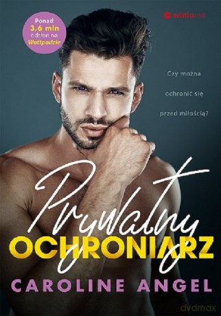 Prywatny ochroniarz - Caroline Angel [KSIĄŻKA]