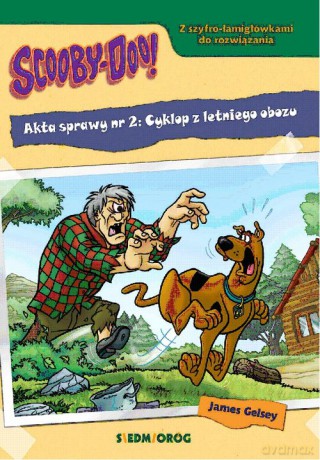 Scooby-Doo! Akta sprawy nr 2: Cyklop z letniego obozu - James Gelsey [KSIĄŻKA]