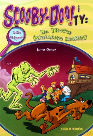Scooby-Doo! I Ty Na tropie Świecącego Kosmity - James Gelsey [KSIĄŻKA]