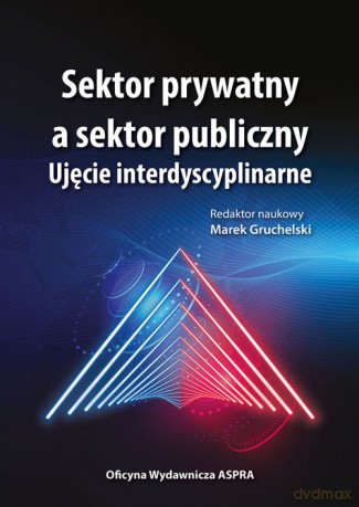 Sektor prywatny a sektor publiczny [KSIĄŻKA]