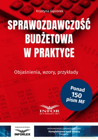 Sprawozdawczość budżetowa w praktyce - Krystyna Gąsiorek [KSIĄŻKA]