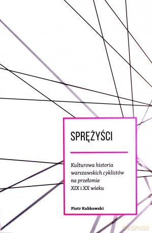 Sprężyści - Piotr Kubkowski [KSIĄŻKA]