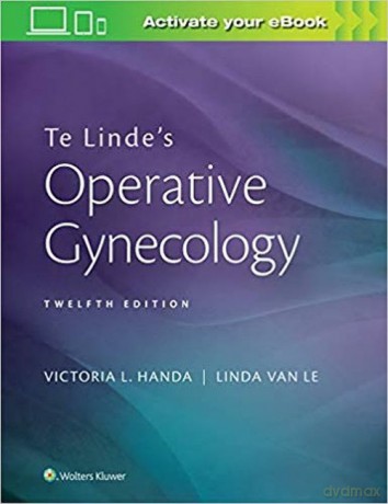 Te Linde's Operative Gynecology - L. Handa Victoria, Linda Van Le [KSIĄŻKA]