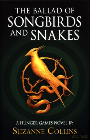 The Ballad of Songbirds and Snakes - Suzanne Collins [KSIĄŻKA]