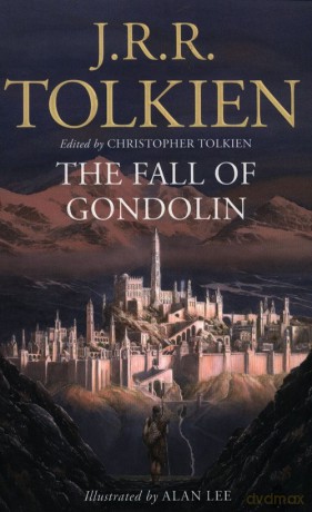 The Fall of Gondolin - J.R.R. Tolkien [KSIĄŻKA]