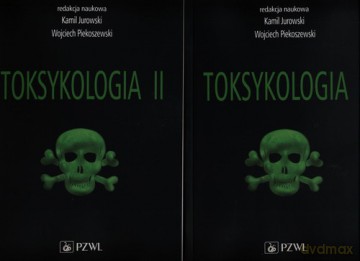 Toksykologia (Tom 1/2) - Kamil Jurowski, Wojciech Piekoszewski [KSIĄŻKA]