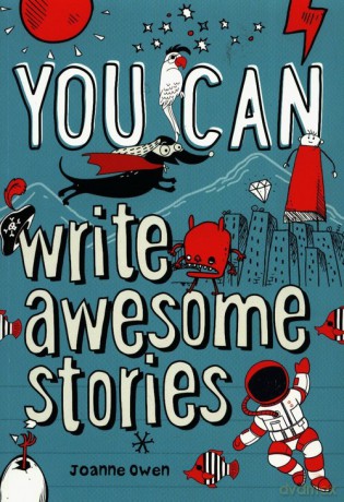 You Can write awesome stories - Joanne Owen [KSIĄŻKA]