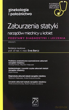 Zaburzenia statyki narządów miednicy u kobiet - Ewa Barcz [KSIĄŻKA]