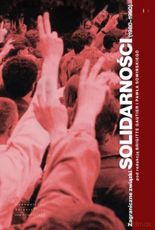 Zagraniczne związki Solidarności [KSIĄŻKA]