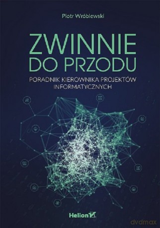 Zwinnie do przodu. - Piotr Wróblewski [KSIĄŻKA]