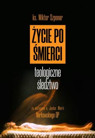 Życie po śmierci - Wiktor Szponar [KSIĄŻKA]