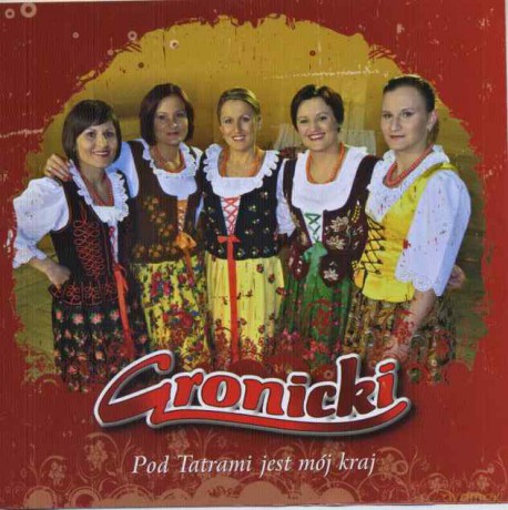 Gronicki: Pod Tatrami Jest Mój Kraj [CD]