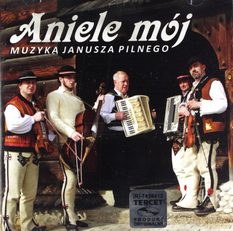 Muzyka Janusz Pilnego: Aniele Mój [CD]