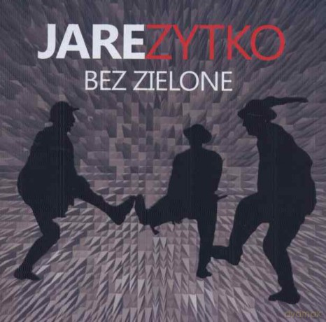 Jare Zytko: Bez Zielone [CD]
