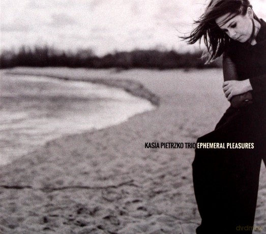 Kasia Pietrzko Trio: Ephemeral Pleasures [CD]