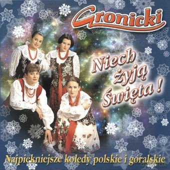 Gronicki: Niech Żyją Święta [CD]