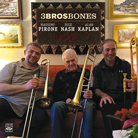 Dick Nash/Alan Kaplan/Massimo Pirone: 3 Brosbones [CD]