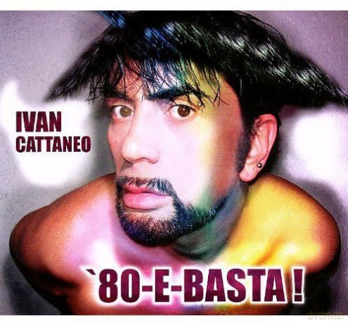 Ivan Cattaneo: 80 E Basta [CD]