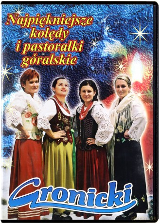 gronicki: najpiekniejsze koledy i pastoralki goralskie [dvd]