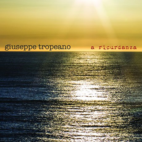 Giuseppe Tropeano: A Ricurdanza [CD]