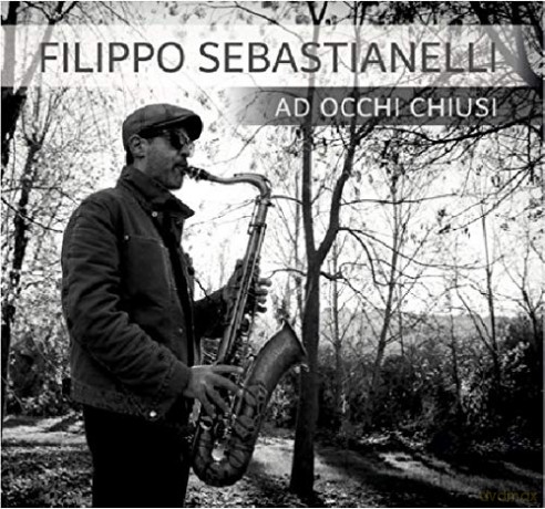 Filippo Sebastianelli: Ad Occhi Chiusi [CD]