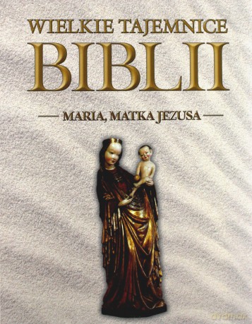 Wielkie Tajemnice Biblii 22: Maria, Matka Jezusa [książka]+[DVD] 