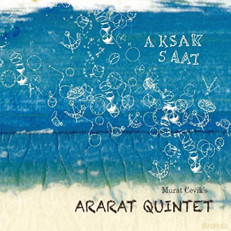 Cevik`S Ararat Quintet, M: Aksak Saat [CD]