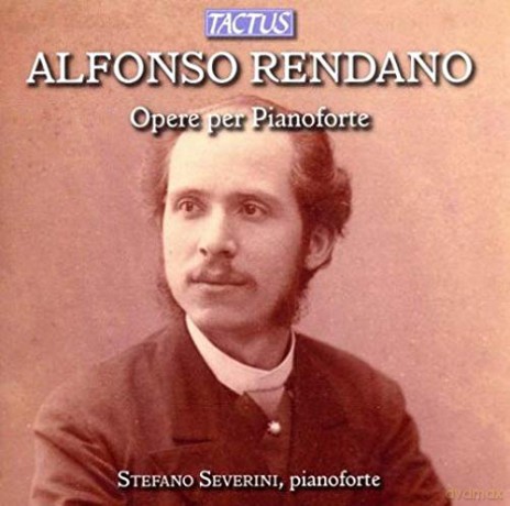 A. Rendano: Alfonso Rendano: Piano Works [CD]