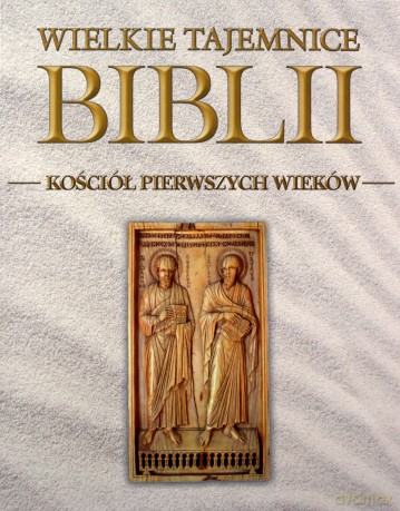 Wielkie Tajemnice Biblii 25: Kościół Pierwszych Wieków [KSIĄŻKA]+[DVD] 