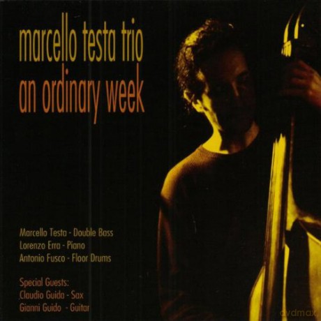 Marcello Testa Trio: An Ordinary Week [CD]