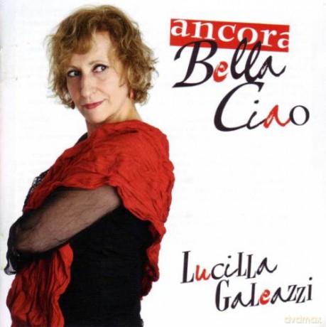 Lucilla Galeazzi: Ancora Bella Ciao [CD]