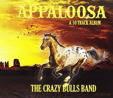 Cthe Crazy Bulls Band: Appaloosa [CD]