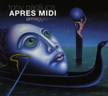 Tony Pagliuca: Apres-Midi-Ormaggiando [CD]
