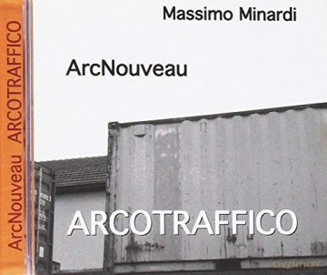 Massimo Minardi: Arcotraffico [CD]