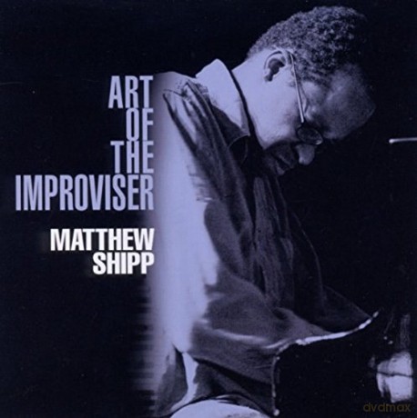 Matthew Shipp: Art Of The Improviser [2CD]