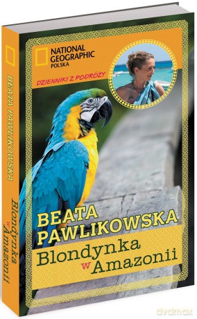 Blondynka w Amazonii - Beata Pawlikowska [KSIĄŻKA]