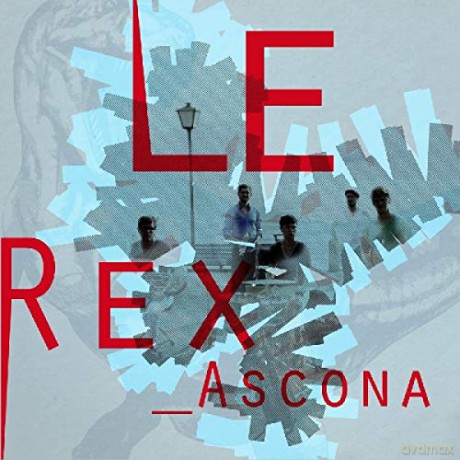 Le Rex: Ascona [CD]