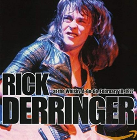 Rick Derringer: At The Whisky A Go-Go, February 18, 1977 [CD]