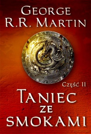 Taniec ze smokami cz.2 - George R.R. Martin [KSIĄŻKA]