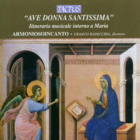 Armoniosoincanto: Ave Donna Santissima [CD]
