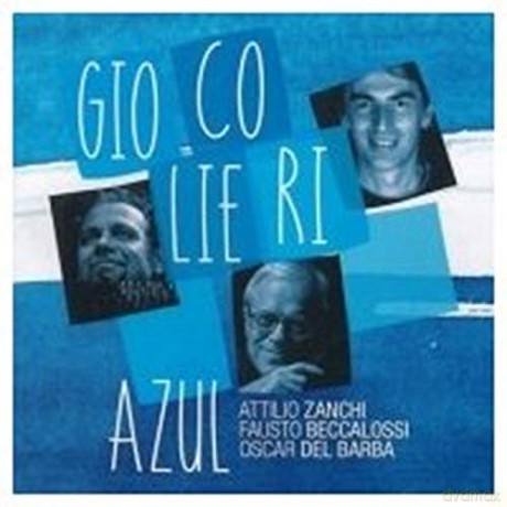 Giocolieri (Zanchi/Beccalossi/Del Barba): Azul [CD]