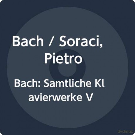Johan Sebastian Bach: Bach: Samtliche Klavierwerke V - Englische Suiten [CD]