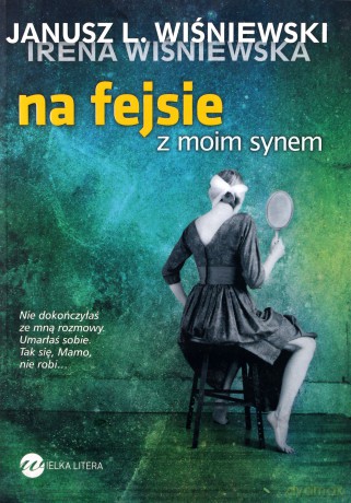 Na Fejsie Z Moim Synem - Janusz L. Wiśniewski [KSIĄŻKA]