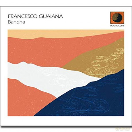 Francesco Guaiana: Bandha [CD]